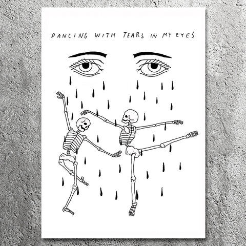 Dancing With Tears In My Eyes Art Print (A4)